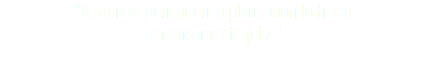 “A Ramón pensar en la plantación lo hacía inmensamente feliz."