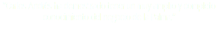 “Carlos Andrés ha demostrado tener un muy amplio y completo conocimiento del negocio de la Palma.”