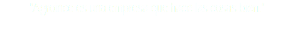 "Agroince es una empresa que hace las cosas bien."