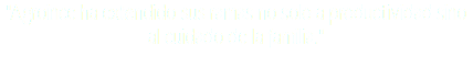 "Agroince ha extendido sus ramas no solo a productividad sino al cuidado de la familia."