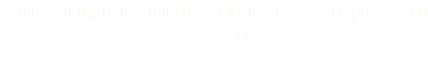 "El área administrativa trata de ser lo más consciente posible con el trabajador."