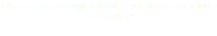 "César es una persona que refleja dos cualidades, una: rectitud y dos: seriedad."