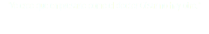 "Yo creo que empresario como el doctor César no hay otro."