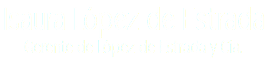 Isaura López de Estrada Gerente de López de Estrada y Cía. 