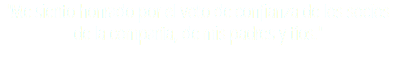 "Me siento honrado por el voto de confianza de los socios de la compañía, de mis padres y tíos."